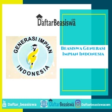 Beasiswa Generasi Impian Indonesia 2024