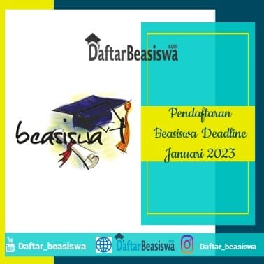 Pendaftaran Beasiswa Deadline Januari 2023
