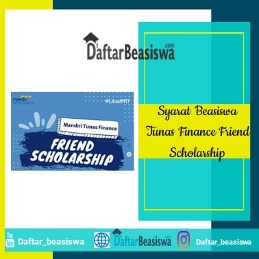 Syarat Beasiswa Tunas Finance Friend Scholarship