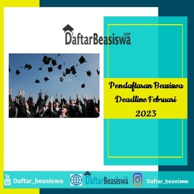 Pendaftaran Beasiswa Deadline Februari 2023