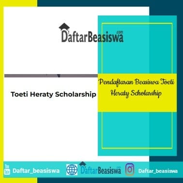 Pendaftaran Beasiswa Toeti Heraty Scholarship