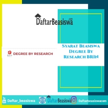 Syarat Beasiswa Degree By Research BRIN