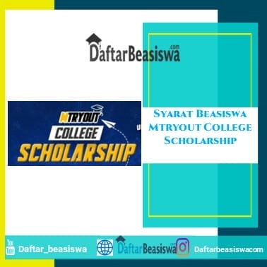 Syarat Beasiswa Mtryout College Scholarship